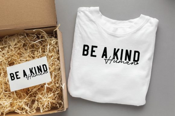 Be a Kind Human Christian Graphics & T-Shirt Designs