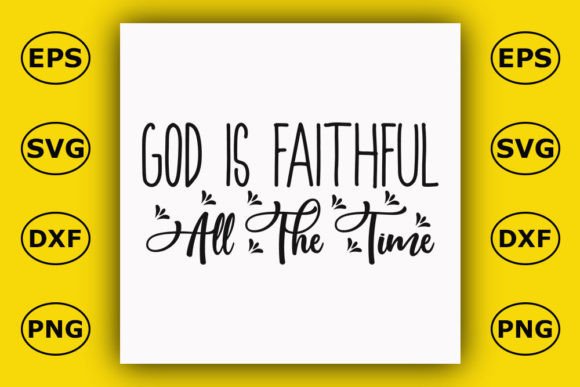 Christian T-Shirt Design: God Is Faithful Graphics