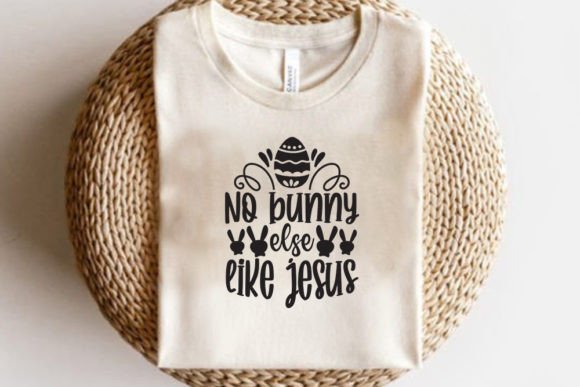 Easter SVG Design: No Bunny else Like Jesus Graphics