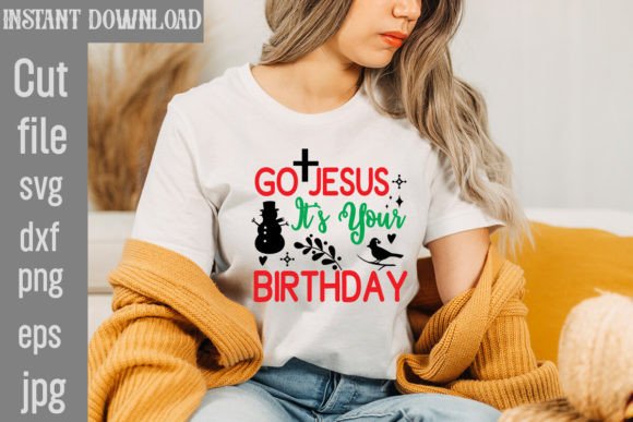 Go Jesus It's Your Birthday SVG: Graphics & T-Shirt Designs
